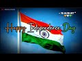 Independence Day WhatsApp Status | Independence Day Status 2024 | Happy Independence Day 2024 Status