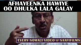 AFHAYEENKA HAWIYE OO DHULKA LALA GALAY IYO FANAAN NUURAANI OO ARRIN KULUL KADHAWAAJIYAY