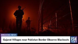 Gujarat Villages near Pakistan Border Observes Blackouts