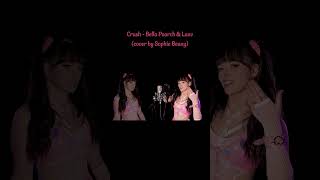 #crush - @bellapoarch & @lauvsongs (cover by Sophie Beany)