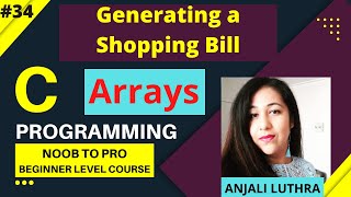 L-34 Shopping Bill using Array  #anjaliluthra #bca#btech#bsc #placement #programming#coding #array