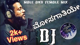 MOSAGAATIYE NEW KANNADA EDM DJ SONG [Aqua Trap ]🔥💔