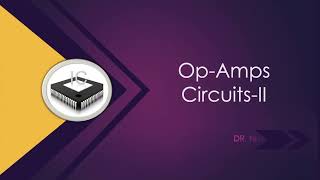 Lec 18: Op-Amp Circuits -II