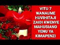 VITU 7 WANAUME HUVIHITAJI ZAIDI TOKA KWA MWANAMKE KWENYE MAHUSIANO YA KIMAPENZI ♥- Johaness John