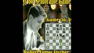 Robert James Fischer: My 60 Memorable Games / Game 36-40 #bobbyfischer #memorablegame #gchess #chess