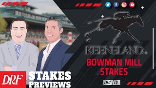 Bowman Mill Stakes Preview 2021