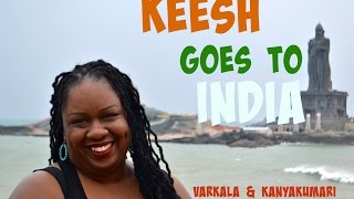 Keesh Goes to India: Varkala \u0026 Kanyakumari Season 2 Ep. 9