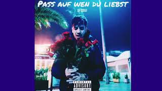 Ufo361 - PASS AUF WEN DU LIEBST (Official Video)