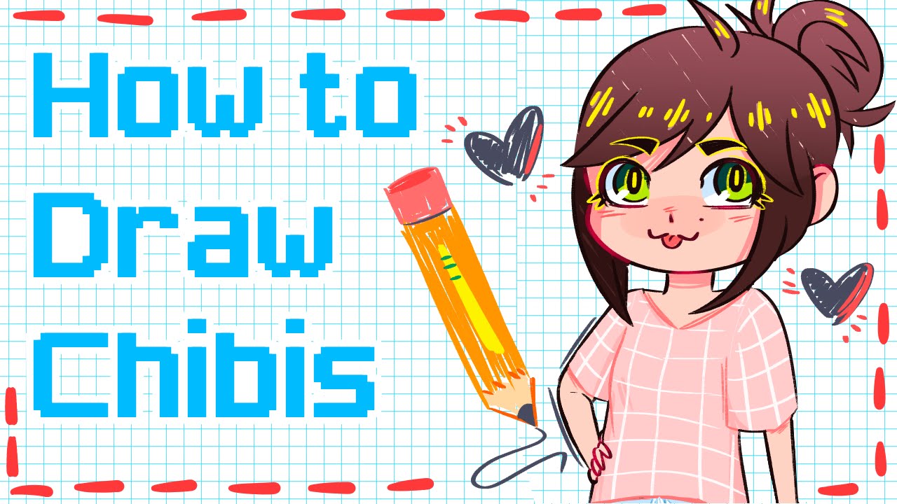 How To Draw Chibis Youtube