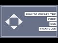 Pure CSS Triangles - How to create the Pure CSS Triangles - CSS Triangles