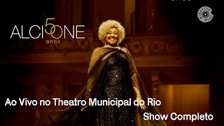 Alcione 50 Anos | Ao Vivo no Theatro Municipal do Rio de Janeiro (Show Completo)
