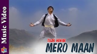 Mero Maan | Nepali Song By Tilok Newar