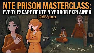 NTE Prison Masterclass: Every Escape Route & Vendor Explained - Full Guide | AMRSphere
