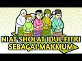 NIAT SHOLAT IDUL FITRI SEBAGAI MAKMUM