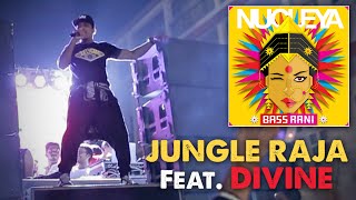 Jungle Raja - Nucleya feat. DIVINE | Bass Rani | Video