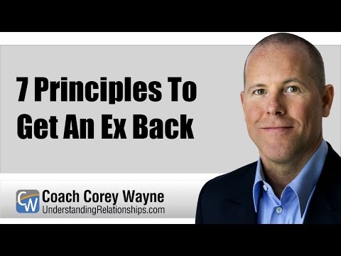 7 Principles To Get An Ex Back 7 Principles To Get An Ex Back