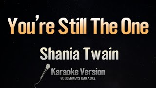 You're Still The One - Shania Twain (Karaoke)