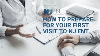 How to Prepare for Your First Visit to NJ ENT