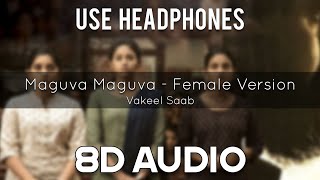 Maguva Maguva - Female Version [ 8D AUDIO ] Vakeel Saab | 9PM - Telugu 8D Originals