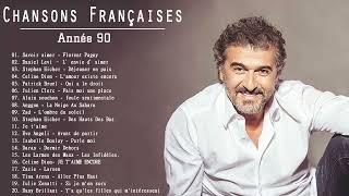 Les Plus Belles Chanson Année 90 ♫ Musique Francaise Année 90 ♫ Les Meilleures Chansons Françaises