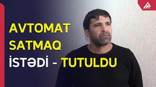 Tovuzda avtomat satmaq istəyən şəxs saxlanılıb – APA TV