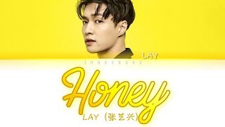 LAY (张艺兴)- Honey (和你) [English/Chi|Pin|Eng Color Coded Lyrics]