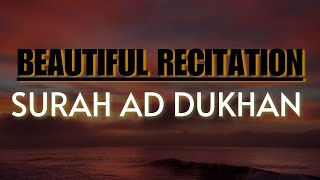 Surah Ad-Dukhan (The Smoke) سورة الدخان | THIS WILL TOUCH YOUR HEART