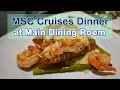 MSC Cruises Dinner Food & Menus at Main Dining Room 2024