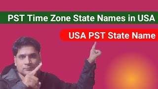 PST TIME ZONE state's in USA | PST TIME ZONE STATE'S Names |