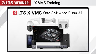 LTS X-VMS Training Webinar - 02/08/2023