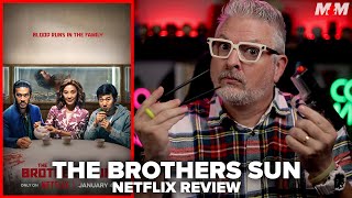 The Brothers Sun (2024) Netflix Series Review