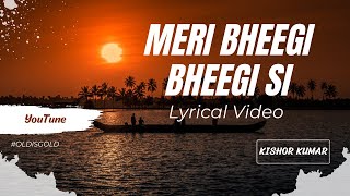 Meri Bheegi Bheegi Si - Lyrical | Kishor Kumar | Anamika-1973 | Lyricgasm
