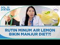 Minum Air Lemon di Pagi Hari Bisa Bikin Kurus? Begini Kata Dokter! | SOLUSI DOKTER tvOne