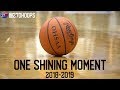 270 Hoops 2018-19 One Shining Moment Video