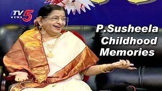 P Susheela Remembers her Childhood Memories | TV5 News