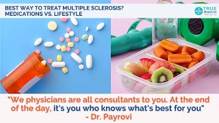 Best way to treat Multiple Sclerosis? Medications vs. Lifestyle