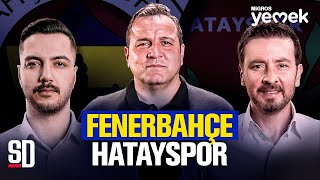 FENERBAHÇE'DEN REKOR BAŞLANGIÇ | Fenerbahçe - Hatayspor, İsmail Kartal, Volkan Demirel, Szymanski