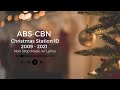 ABS-CBN Christmas Station ID (2009 - 2021) | Non-stop w/ Lyrics 🎶❤️💚💙