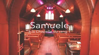 Samuele à la Chapelle du rang 1