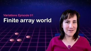 Variations Episode 01 - Finite array world