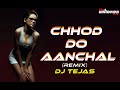 Chhod do Aanchal - Bombay Vikings (Remix) DJ Tejas |The Unknown Cue | Latest Pop Remix 2019