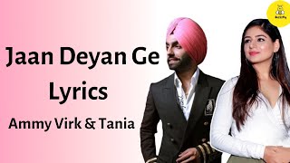 Jaan Deyan Ge lyrics - Ammy Virk Latest Movie Sufna | Latest Punjabi Song 2020