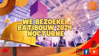 #77 We Bezoeken Batibouw 2024 - Nocturne 23/02/2024