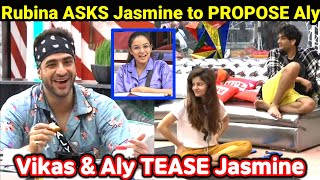 Bigg Boss 14: Rubina ASKS Jasmine to PROPOSE Aly Goni| Aly & Vikas Gupta TEASE Jasmine Bhasin| BB14