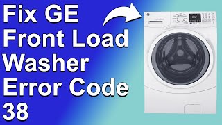 How To Fix GE Front Load Washer Error Code 38 (Faulty Dispenser Motor - Troubleshoot Guide!)