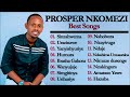 prosper nkomezi full album 2022 prosper nkomezi greatest hits full album 2022