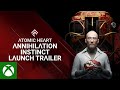 Atomic Heart: Annihilation Instinct DLC - Launch Trailer