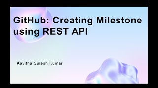 GitHub: Creating Milestone using REST API