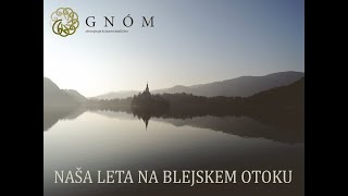 Gnom - Naša leta na blejskem otoku