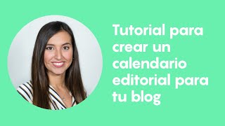 Tutorial para crear un calendario de contenidos para tu blog